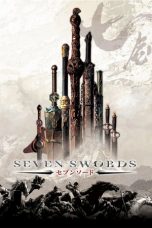 Nonton Film Seven Swords (2005) Terbaru Subtitle Indonesia