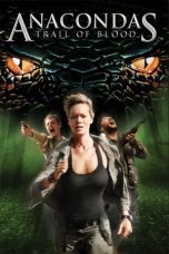 Nonton Film Anacondas 4: Trail of Blood (2009) Terbaru Subtitle Indonesia