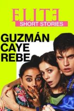 Nonton Film Elite Short Stories: Guzmán Caye Rebe (2021) Terbaru Subtitle Indonesia