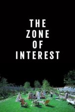 Nonton Film The Zone of Interest (2023) Terbaru Subtitle Indonesia