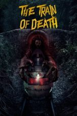 Nonton Film The Train of Death (2024) Terbaru Subtitle Indonesia