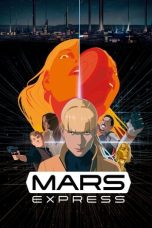 Nonton Film Mars Express (2023) Terbaru Subtitle Indonesia