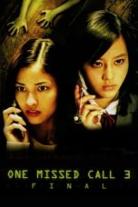 Nonton Film One Missed Call 3: Final (2006) Terbaru Subtitle Indonesia